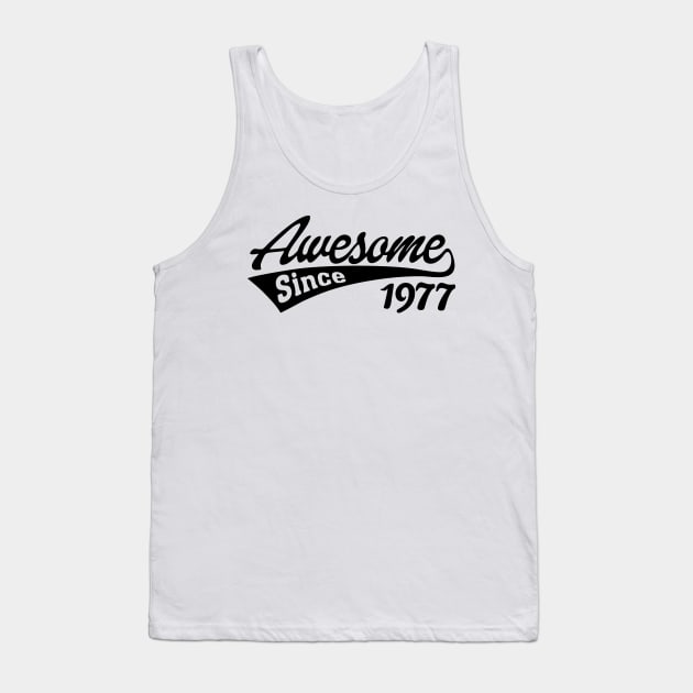 Awesome Since 1977 Tank Top by TheArtism